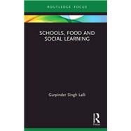 Schools, Food and Social Learning 9781138366480