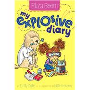My Explosive Diary 9781481406482