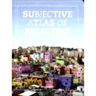 Subjective Atlas of Palestine 9789064506482