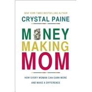 Money-Making Mom 9781400206483