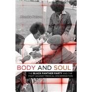 Body and Soul : The Black Panther Party and the Fight against Medical Discrimination 9780816676484