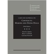 Cases and Materials on Contracts, Making and Doing Deals 9781634606486
