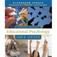 Educational Psychology, Classroom Update: Preparing for PRAXIS™ and Practice with Student Toolbox CD-ROM 9780073126487