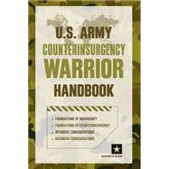 U.S. Army Counterinsurgency Warrior Handbook 9781493006489