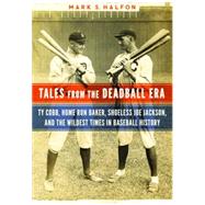Tales from the Deadball Era 9781612346489
