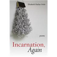Incarnation, Again