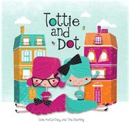 Tottie and Dot 9781921966491