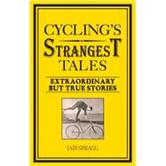Cycling's Strangest Tales 9781909396494