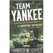 Team Yankee: A Novel of World War III 9781612006499