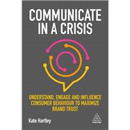 Communicate in a Crisis 9780749486501