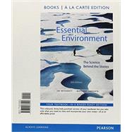 Essential Environment The Science behind the Stories, Books a la Carte Edition 9780321976505