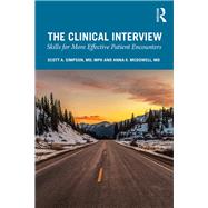 The Clinical Interview: Skills for More Effective Patient Encounters 9781138346505