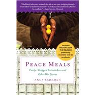 Peace Meals Candy-Wrapped Kalashnikovs and Other War Stories (INCLUDES WAITING FOR THE TALIBAN, PREVIOUSLY AVAILABLE ONLY AS AN EBOOK) 9781439166505
