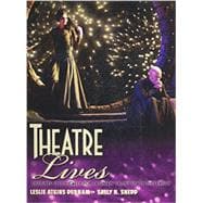 Theatre Lives: Designed Specifically for Saginaw Valley State University 9780757596506