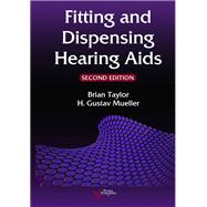 Fitting and Dispensing Hearing AIDS 9781597566506