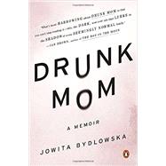 Drunk Mom A Memoir 9780143126508