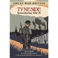 Tyneside: Remembering 1914-18 9780750956512