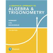 A Graphical Approach to Algebra & Trigonometry 9780134696515