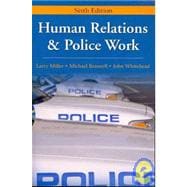 Human Relations and Police Work 9781577666516
