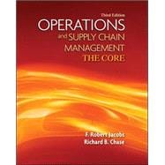 Operations and Supply Chain Management: The Core with Connect Plus 9780077636517