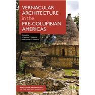 Vernacular Architecture in the Pre-Columbian Americas 9780367876517