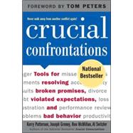 Crucial Confrontations: Tools for talking about broken promises, violated expectations, and bad behavior 9780071446525