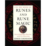 The Big Book of Runes and Rune Magic 9781578636525