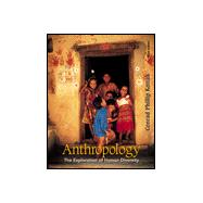 Anthropology : The Exploration of Human Diversity 9780072426526