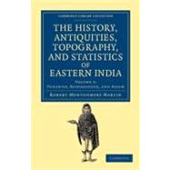 The History, Antiquities, Topography, and Statistics of Eastern India 9781108046527
