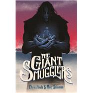 The Giant Smugglers 9781250066527