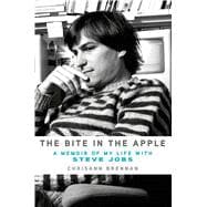 The Bite in the Apple A Memoir of My Life with Steve Jobs 9781250056528