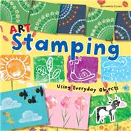Art Stamping Using Everyday Objects 9781438006529