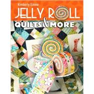 Jelly Roll Quilts and More 9781574326529