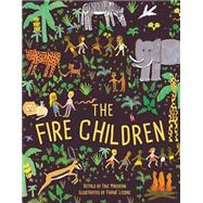 The Fire Children: A West African Folk Tale 9781847806529