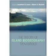 The Theory of Island Biogeography Revisited 9780691136530