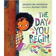 The Day You Begin 9780399246531