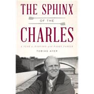 The Sphinx of the Charles 9781493026531