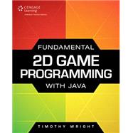 Fundamental 2D Game Programming with Java 9781305076532