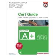 CompTIA A+ 220-901 and 220-902 Cert Guide, Academic Edition 9780789756534