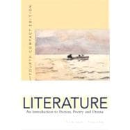 Literature : An Introduction to Fiction, Poetry, and Drama, Compact Edition (with MyLiteratureLab) 9780321296535