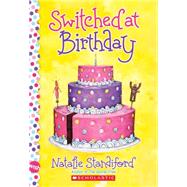 Switched at Birthday: A Wish Novel 9780545346535