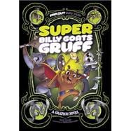 Super Billy Goats Gruff: A Graphic Novel 9781434296535