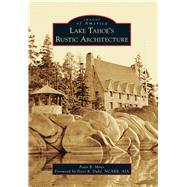 Lake Tahoe’s Rustic Architecture 9781467116541
