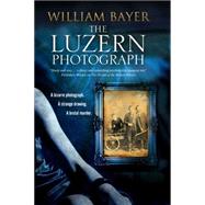 The Luzern Photograph 9781847516541
