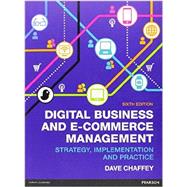 Digital Business and E-Commerce Management, 6/e 9780273786542