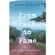 From Pain to Fame 9781796026542