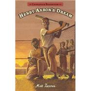 Henry Aaron's Dream: Candlewick Biographies 9780763676544