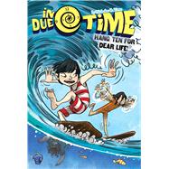 Hang Ten for Dear Life! 9781481496544