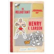 The Reluctant Journal of Henry K. Larsen 9781770496545
