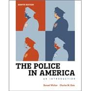 The Police in America: An Introduction 9780078026546